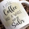"A Little Coffee and A Whole Lot of Sabr" Mug | 11 oz