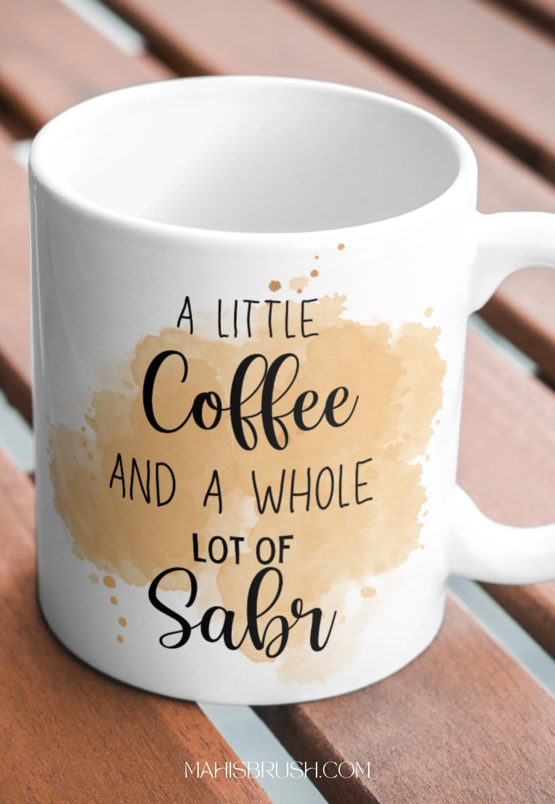 "A Little Coffee and A Whole Lot of Sabr" Mug | 11 oz